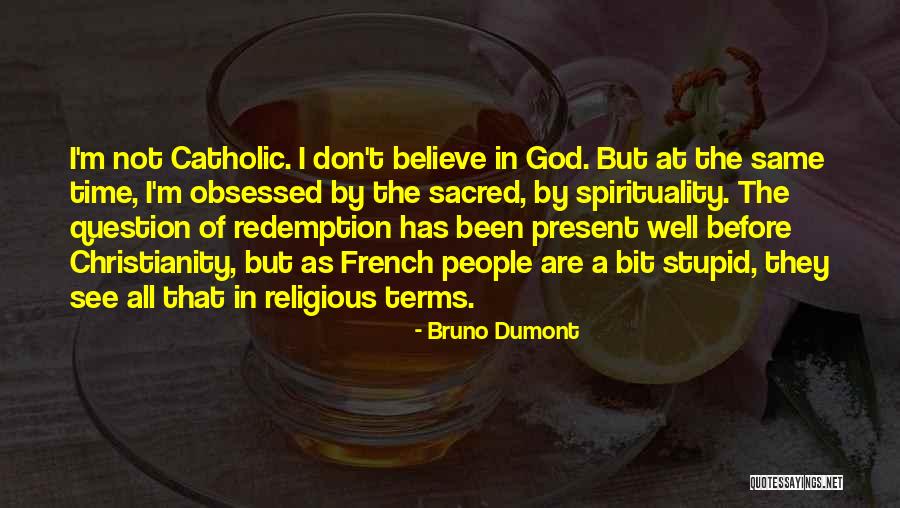 Mujahideen Soviet Quotes By Bruno Dumont Mujahideen Soviet Quotes By Bruno Dumont