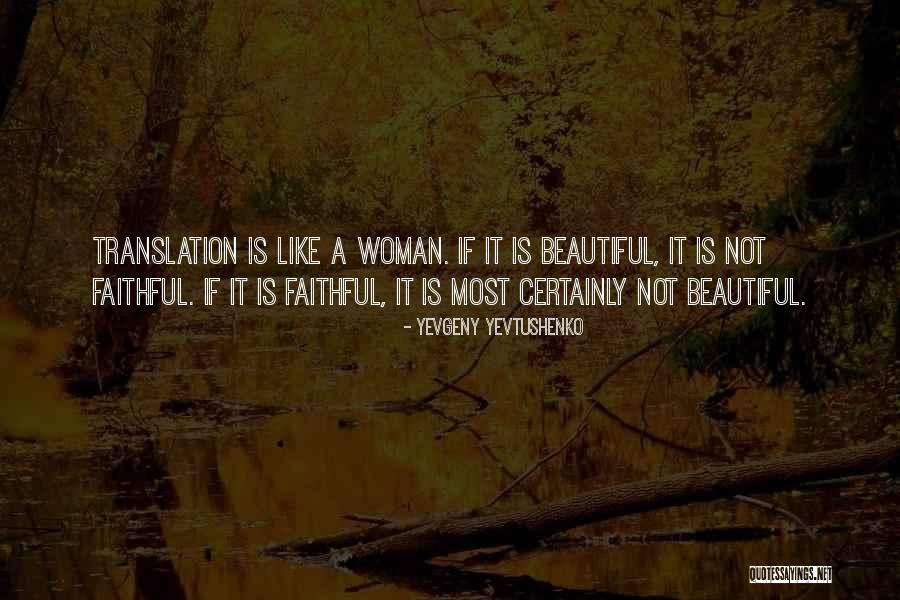 Mujer Bella Quotes By Yevgeny Yevtushenko Mujer Bella Quotes By Yevgeny Yevtushenko