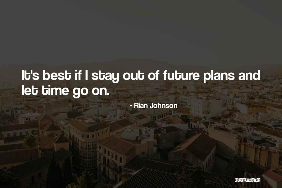 Mujer Preciosa Quotes By Rian Johnson Mujer Preciosa Quotes By Rian Johnson