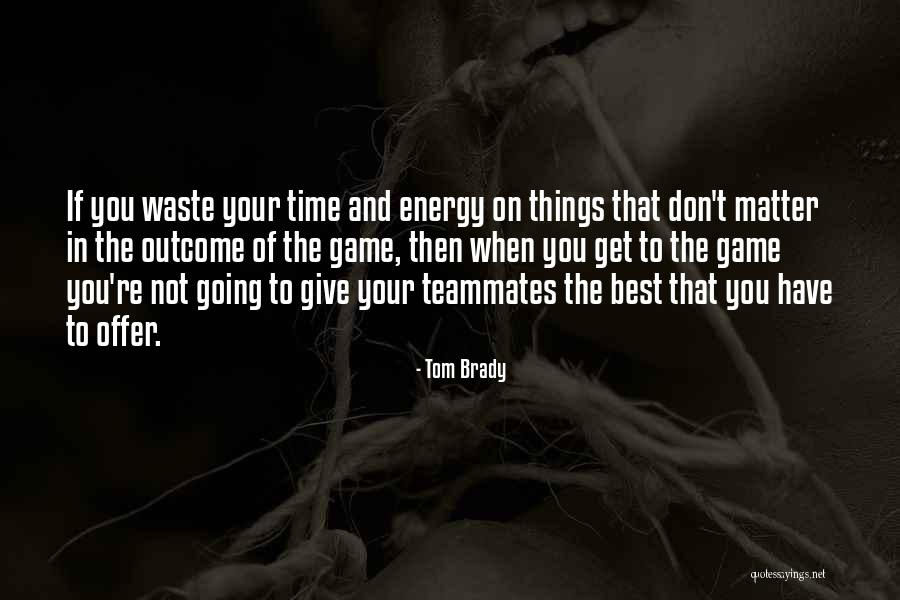 Mujer Preciosa Quotes By Tom Brady Mujer Preciosa Quotes By Tom Brady