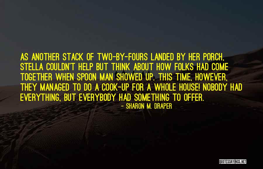 Mujeres Fuertes Quotes By Sharon M. Draper Mujeres Fuertes Quotes By Sharon M. Draper