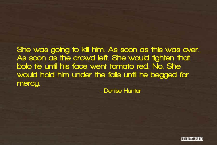 Mujica Aylin Quotes By Denise Hunter Mujica Aylin Quotes By Denise Hunter