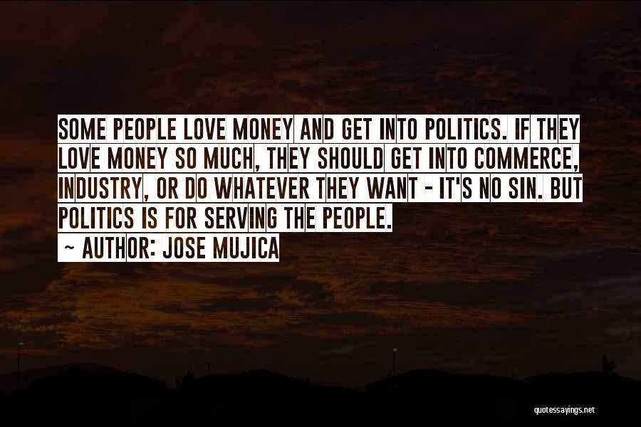 Mujica Quotes By Jose Mujica