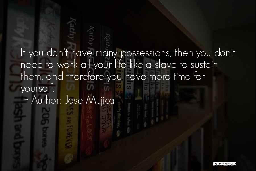 Mujica Quotes By Jose Mujica