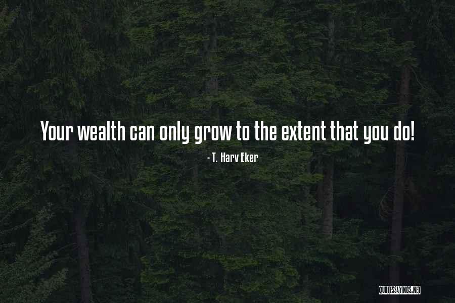 Mujizat Tuhan Quotes By T. Harv Eker Mujizat Tuhan Quotes By T. Harv Eker