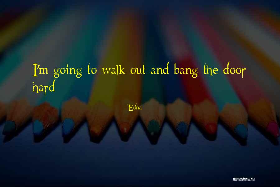 Mujumdar Wada Quotes By Edna Mujumdar Wada Quotes By Edna