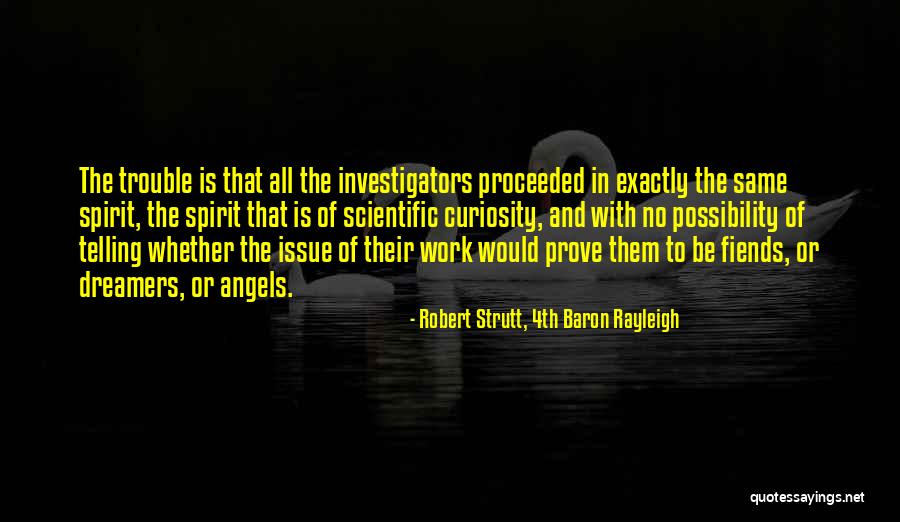 Mukaneza Quotes By Robert Strutt, 4th Baron Rayleigh Mukaneza Quotes By Robert Strutt, 4th Baron Rayleigh