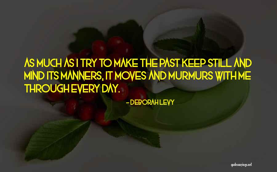 Mukaram Arain Quotes By Deborah Levy Mukaram Arain Quotes By Deborah Levy