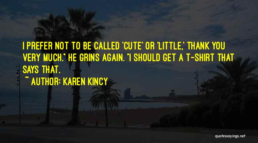 Mukaram Quotes By Karen Kincy