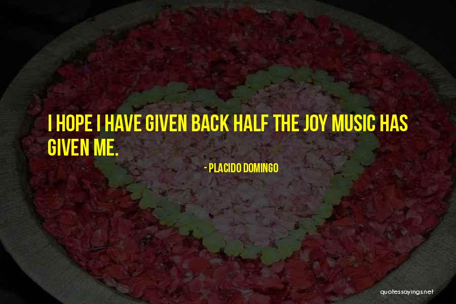 Mukari2 Quotes By Placido Domingo Mukari2 Quotes By Placido Domingo