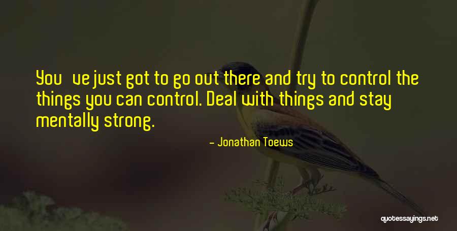 Mukavemet Birim Quotes By Jonathan Toews Mukavemet Birim Quotes By Jonathan Toews