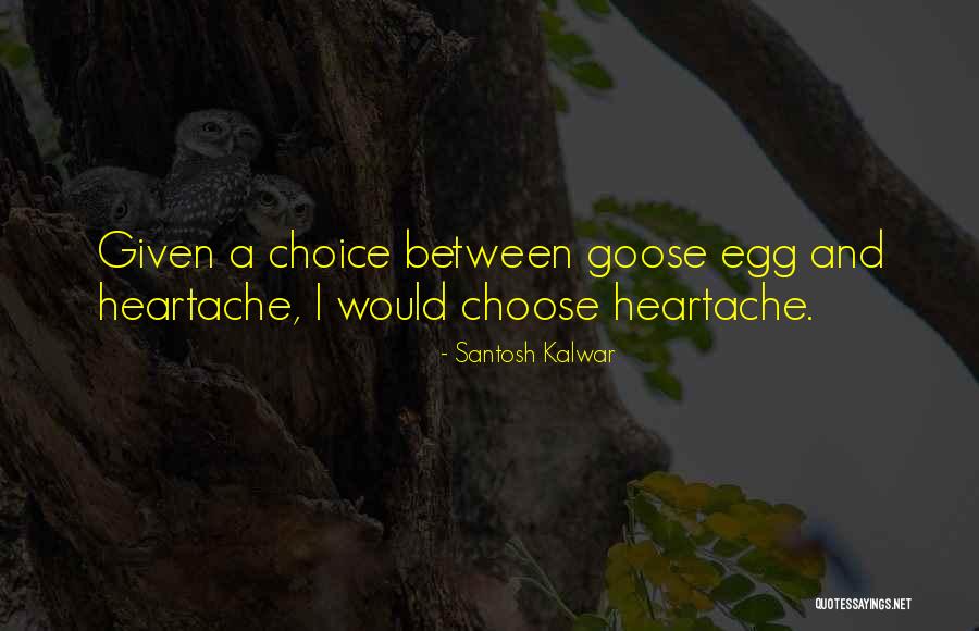 Mukendi Direbut Quotes By Santosh Kalwar Mukendi Direbut Quotes By Santosh Kalwar