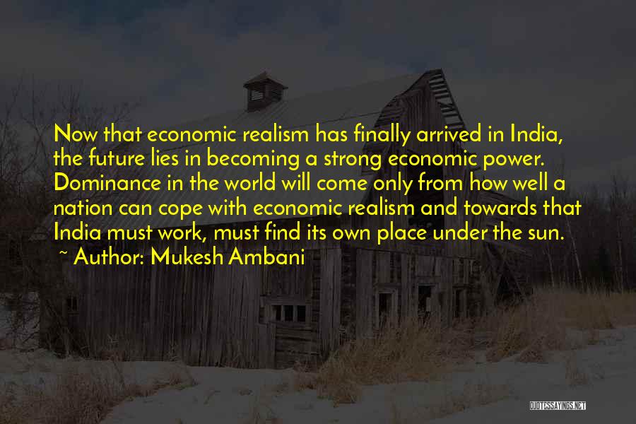 Mukesh Ambani Best Quotes By Mukesh Ambani