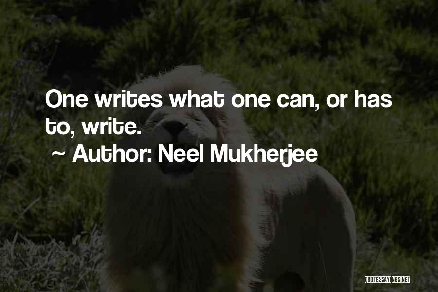 Mukherjee Quotes By Neel Mukherjee