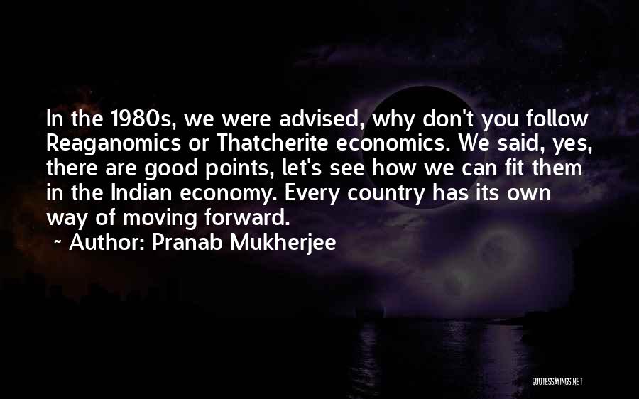 Mukherjee Quotes By Pranab Mukherjee