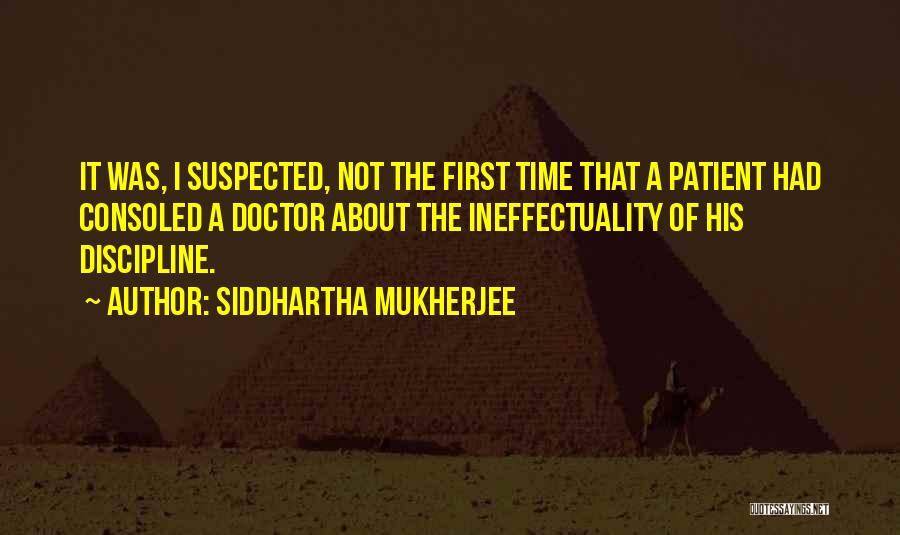 Mukherjee Quotes By Siddhartha Mukherjee