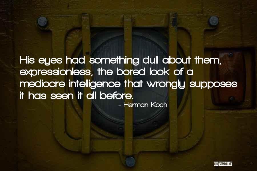 Mukhopadhyay Lab Quotes By Herman Koch Mukhopadhyay Lab Quotes By Herman Koch