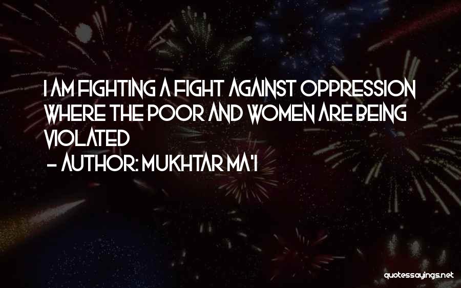 Mukhtar Ma'i Quotes 1994387