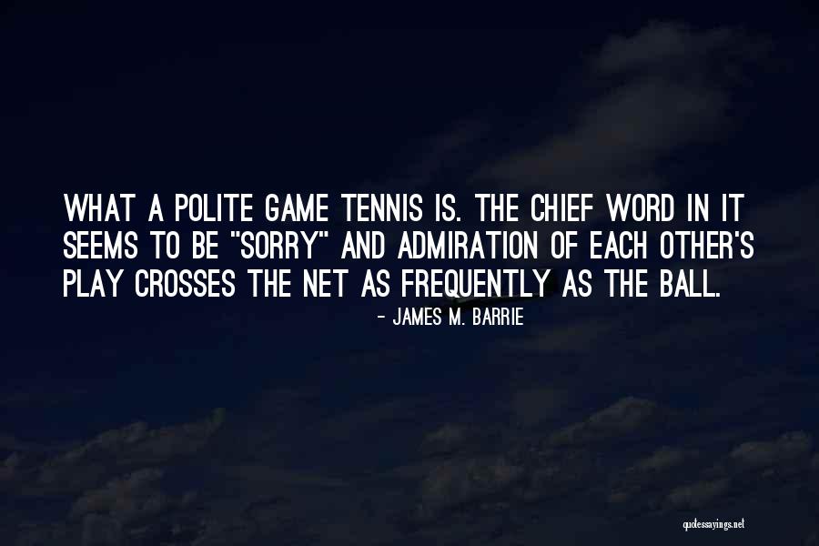 Mukmin Sejati Quotes By James M. Barrie Mukmin Sejati Quotes By James M. Barrie