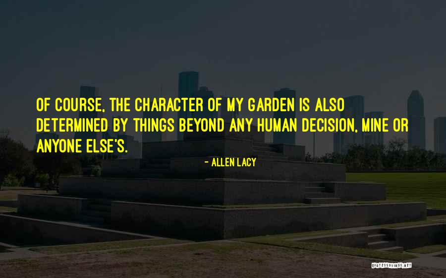 Mukola Mini Quotes By Allen Lacy Mukola Mini Quotes By Allen Lacy