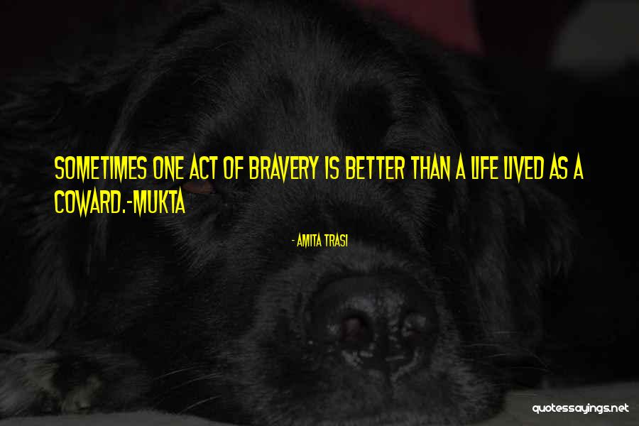 Mukta Quotes By Amita Trasi Mukta Quotes By Amita Trasi