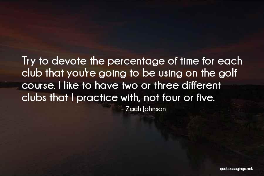 Mukumbo Quotes By Zach Johnson