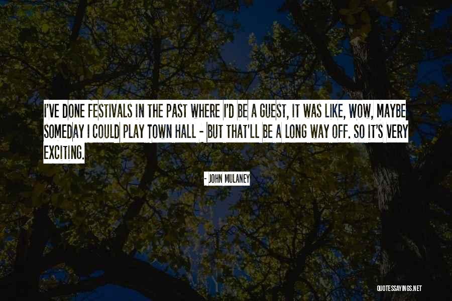 Mulaney John Quotes By John Mulaney Mulaney John Quotes By John Mulaney