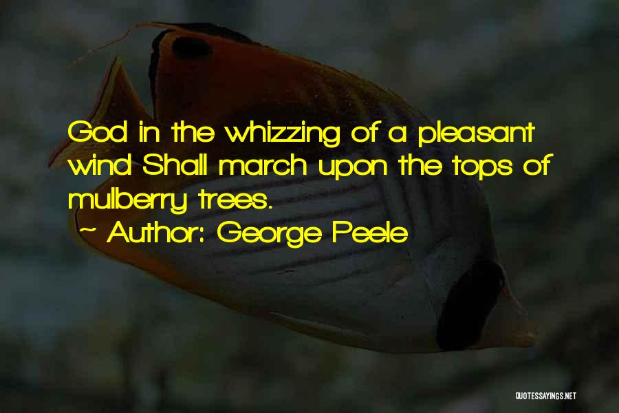 Mulberry Quotes By George Peele Mulberry Quotes By George Peele