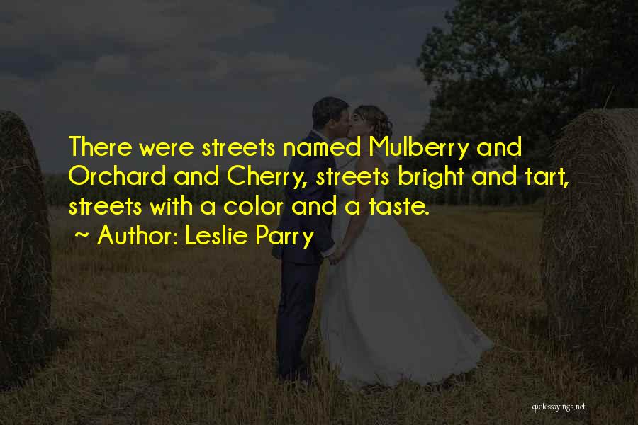 Mulberry Quotes By Leslie Parry