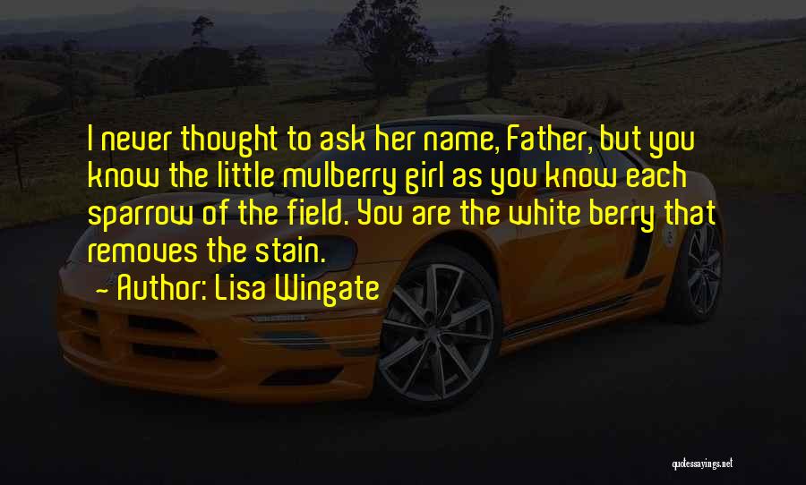 Mulberry Quotes By Lisa Wingate
