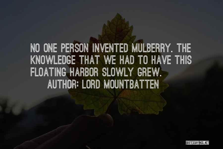 Mulberry Quotes By Lord Mountbatten