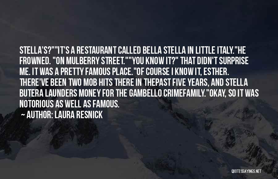 Mulberry Street Quotes By Laura Resnick