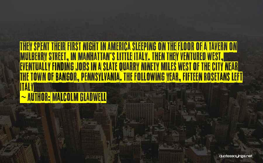 Mulberry Street Quotes By Malcolm Gladwell