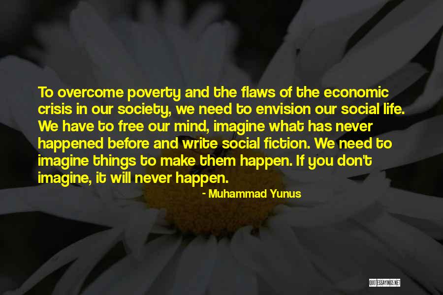 Muldaur Actress Quotes By Muhammad Yunus Muldaur Actress Quotes By Muhammad Yunus