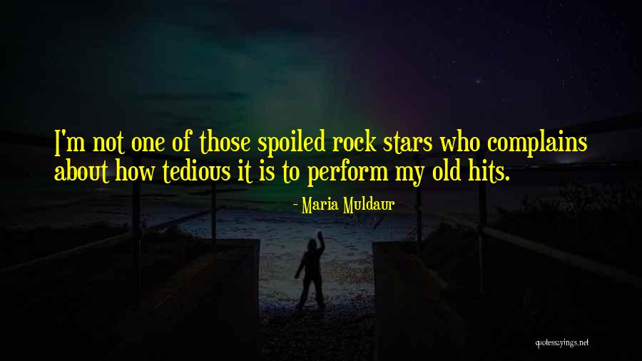 Muldaur Maria Quotes By Maria Muldaur Muldaur Maria Quotes By Maria Muldaur