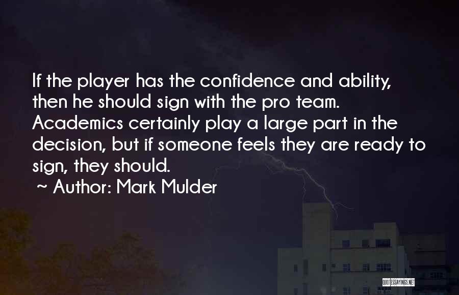 Mulder Quotes By Mark Mulder