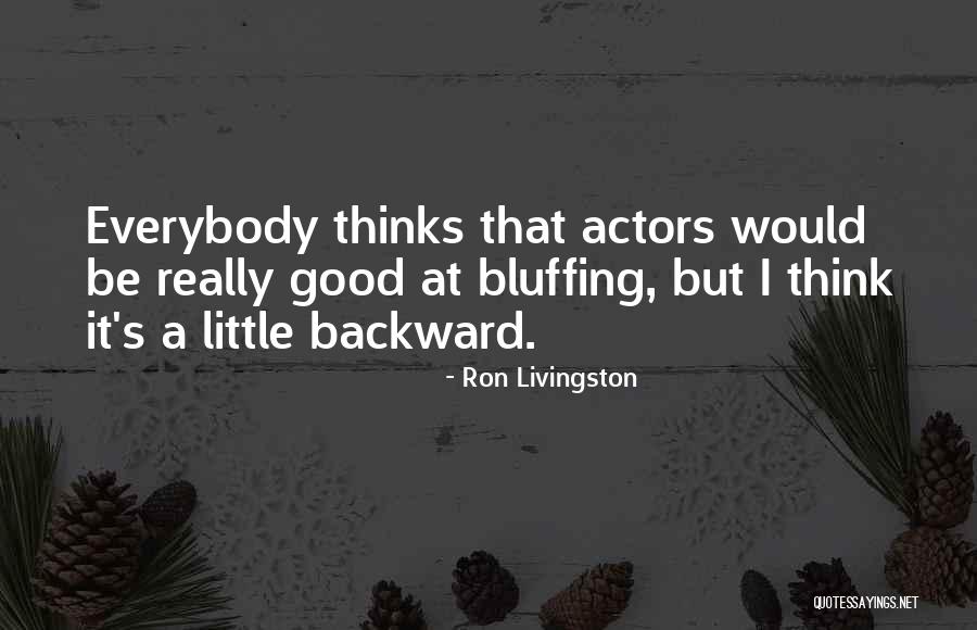 Mulders Kalamazoo Quotes By Ron Livingston Mulders Kalamazoo Quotes By Ron Livingston