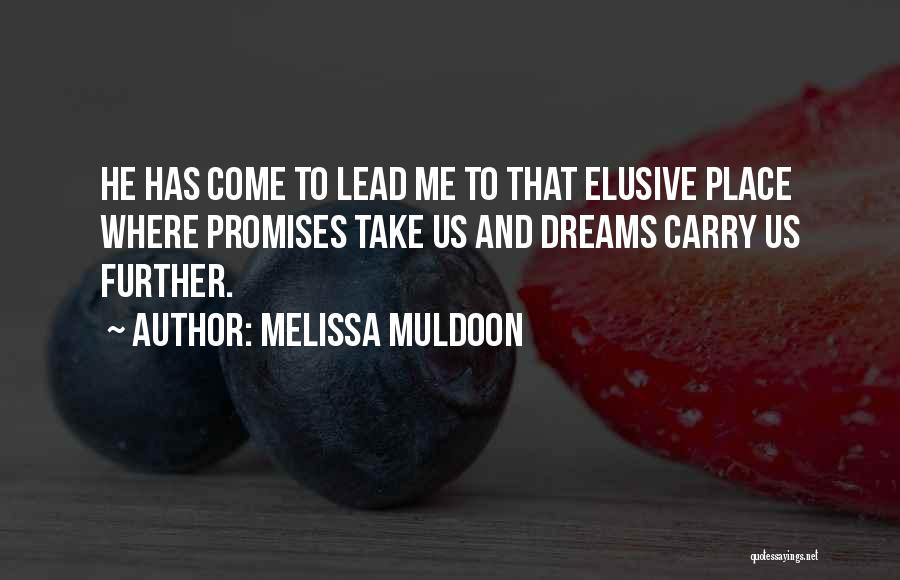 Muldoon Quotes By Melissa Muldoon