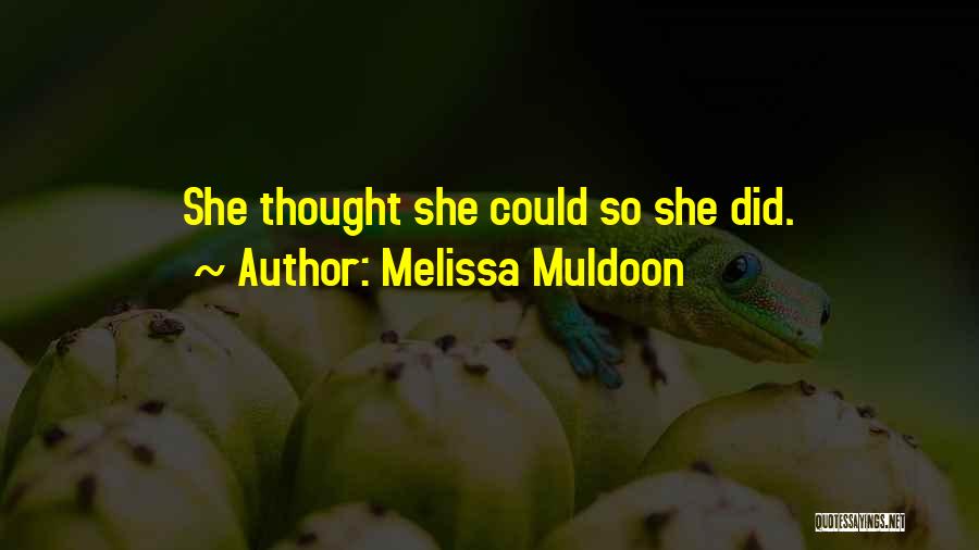 Muldoon Quotes By Melissa Muldoon