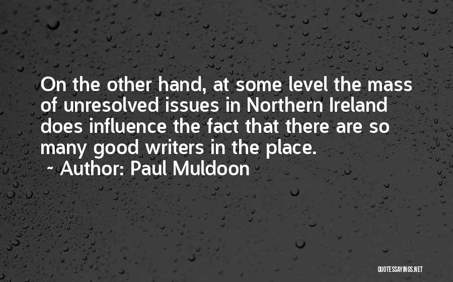 Muldoon Quotes By Paul Muldoon