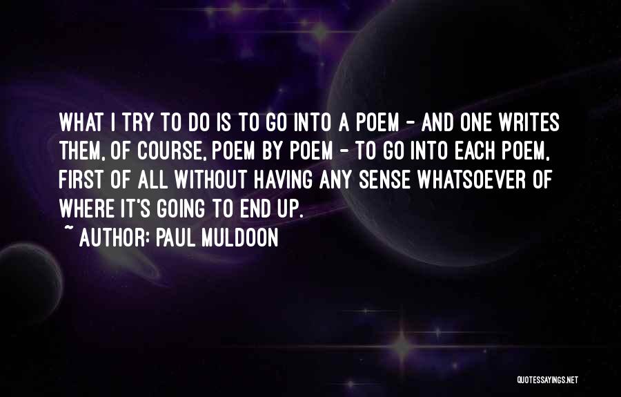 Muldoon Quotes By Paul Muldoon