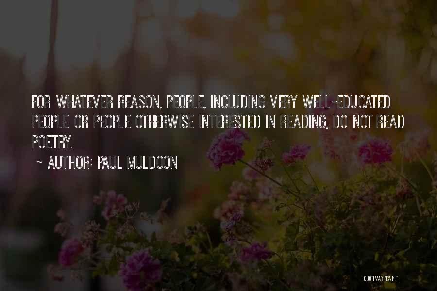 Muldoon Quotes By Paul Muldoon