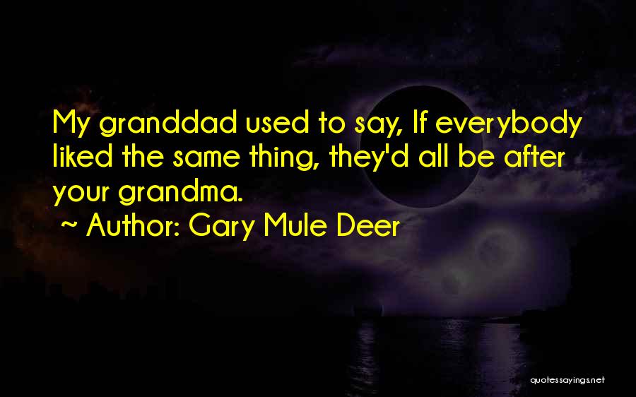 Mule Deer Quotes By Gary Mule Deer