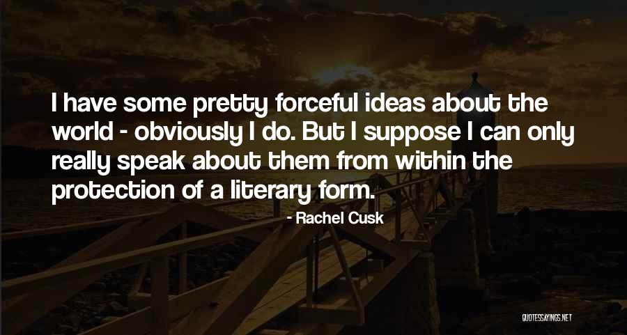 Mulerman Lada Quotes By Rachel Cusk Mulerman Lada Quotes By Rachel Cusk