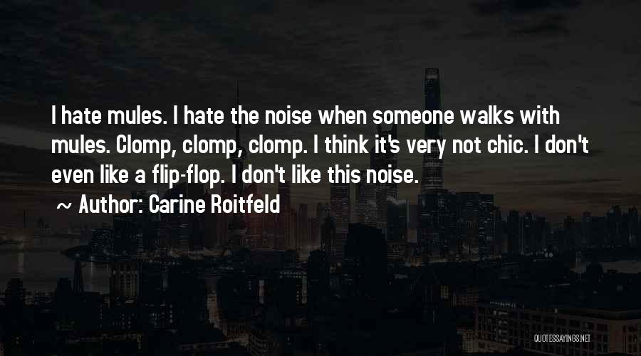 Mules Quotes By Carine Roitfeld