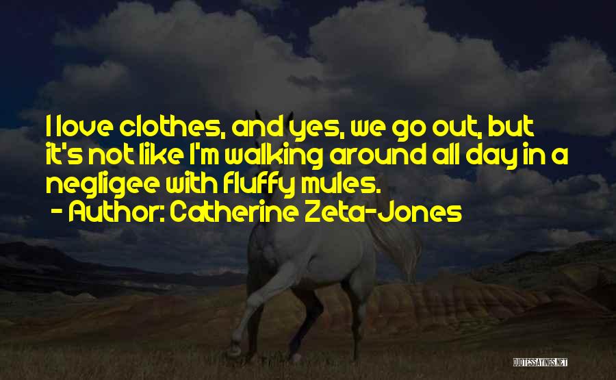 Mules Quotes By Catherine Zeta-Jones