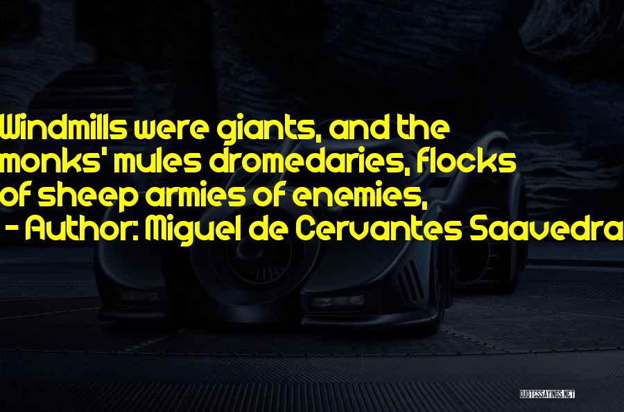 Mules Quotes By Miguel De Cervantes Saavedra