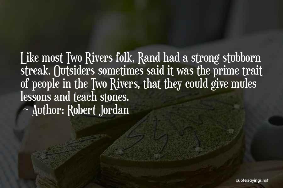 Mules Quotes By Robert Jordan