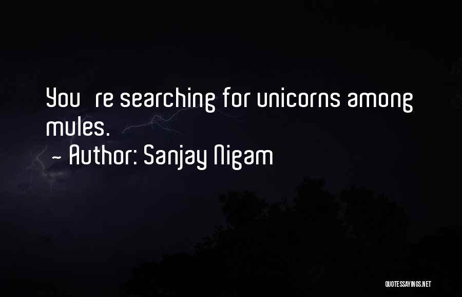 Mules Quotes By Sanjay Nigam