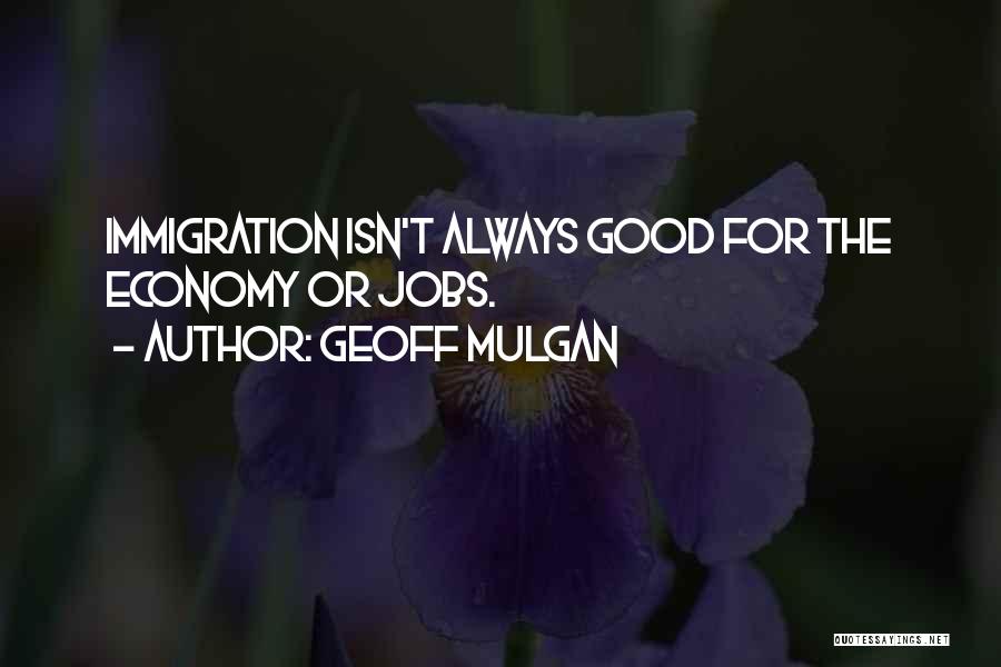 Mulgan Geoff Quotes By Geoff Mulgan